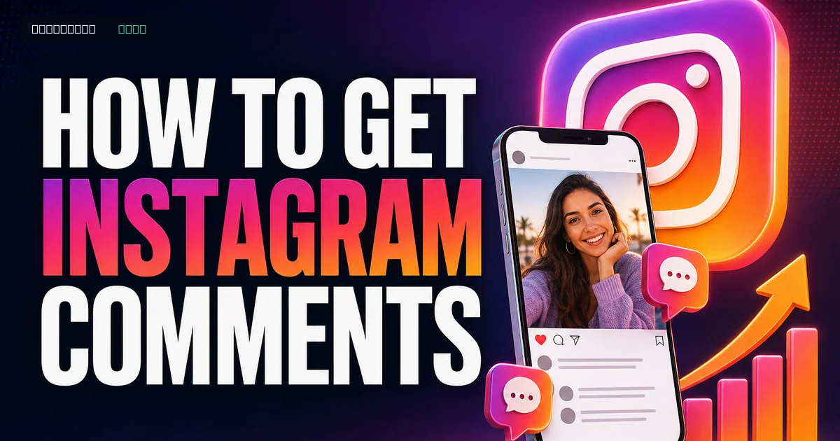 How to Get Instagram Comments: 9 Tactics That Work