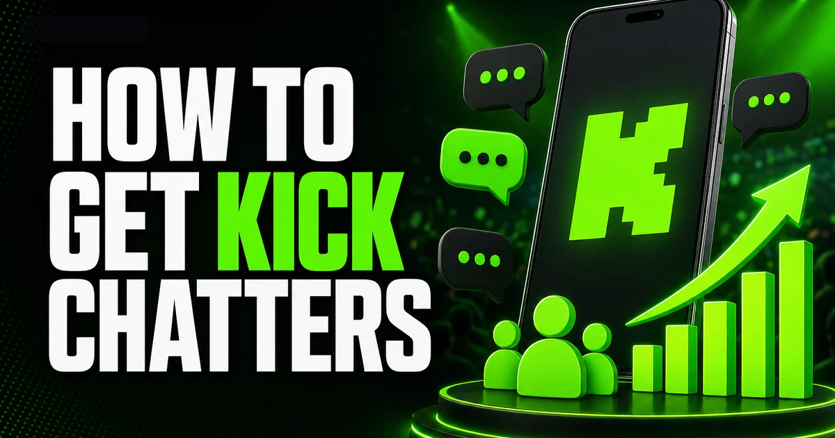 How to Get Kick Chatters: A Practical Growth Guide