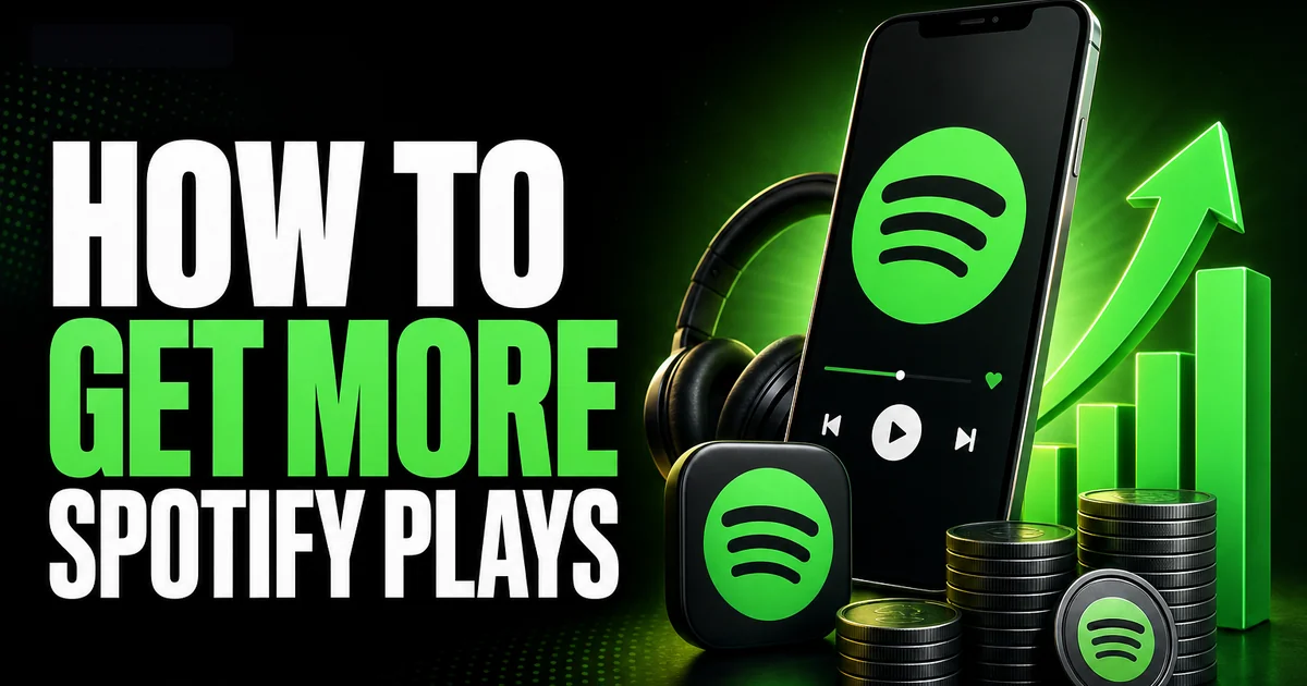 How to Get More Spotify Plays: 9 Practical Tactics