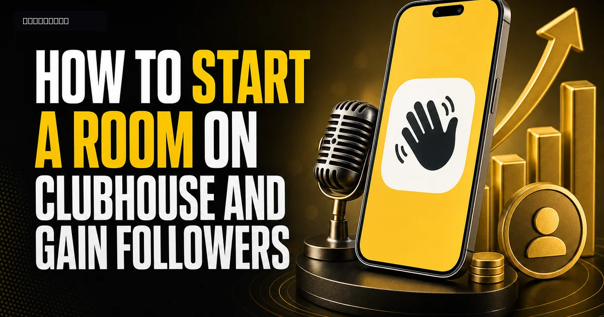 How to Start a Room on Clubhouse and Gain Followers