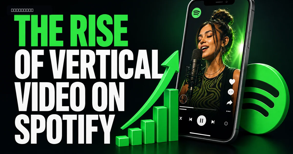 The Rise of Vertical Video on Spotify: What It Means for Artists The Rise of Vertical Video on Spotify: What It Means for Artists