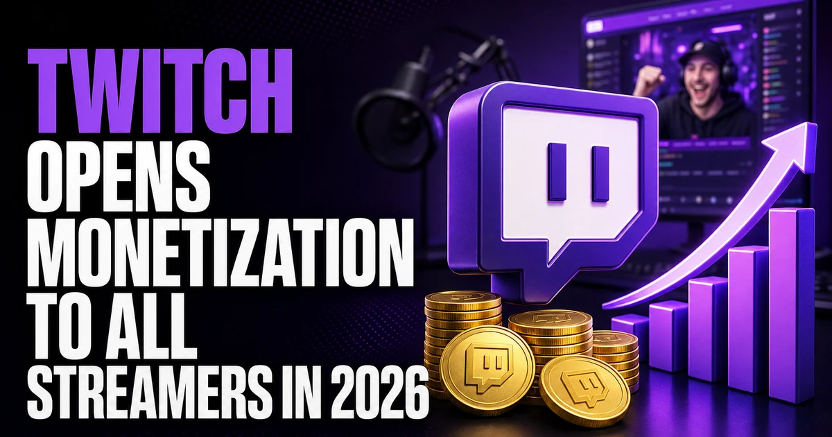 Twitch Opens Monetization to All Streamers in 2026 — Here's What Changed BoostHill news graphic: Twitch opens monetization to all streamers in 2026