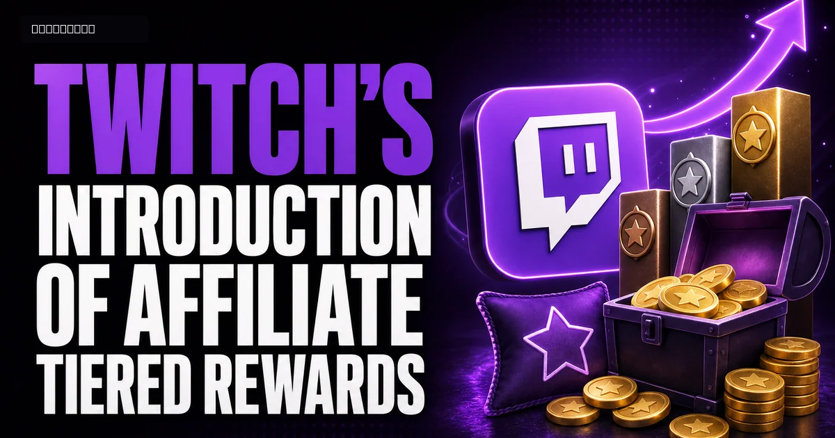 Twitch's Introduction of Affiliate Tiered Rewards: What Streamers Need to Know
