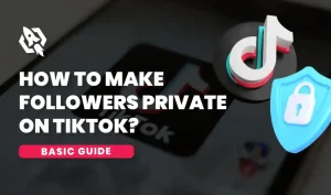 how to make followers private on tiktok