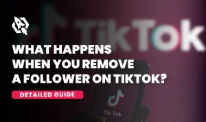 what happens when you remove a follower on tiktok