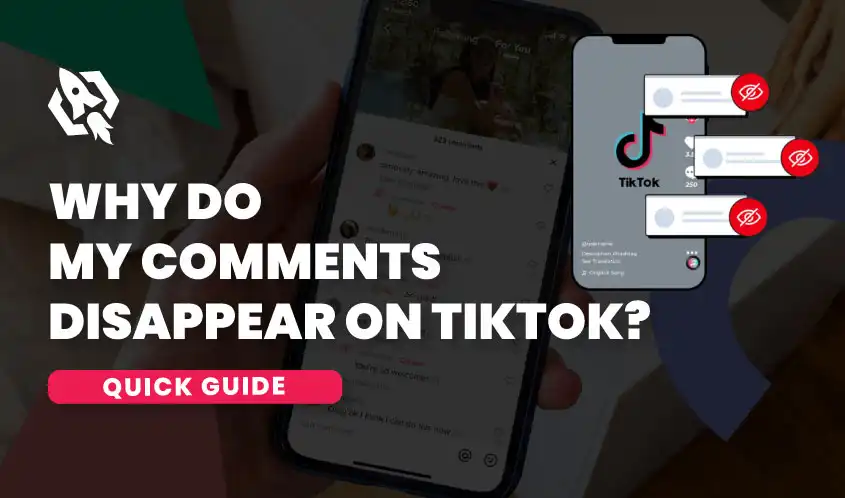 why do my comments disappear on tiktok