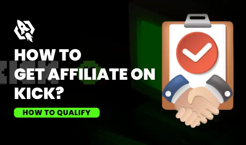 how to get affiliate on kick