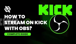 how to stream on kick with obs