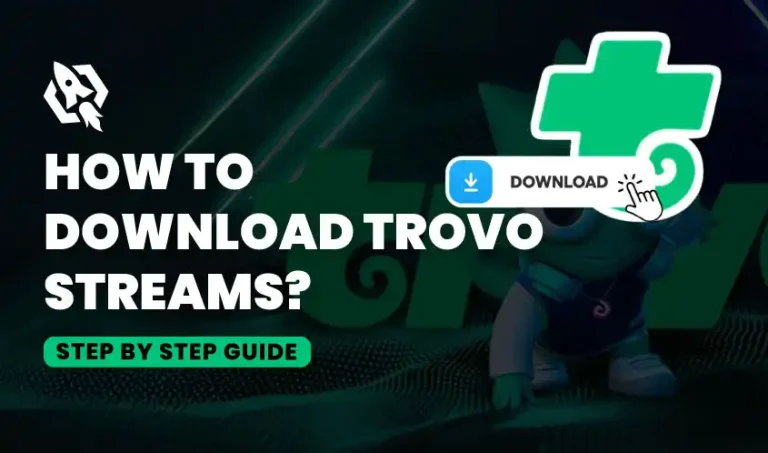 how-to-download-trovo-streams