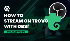 how to stream on trovo with obs